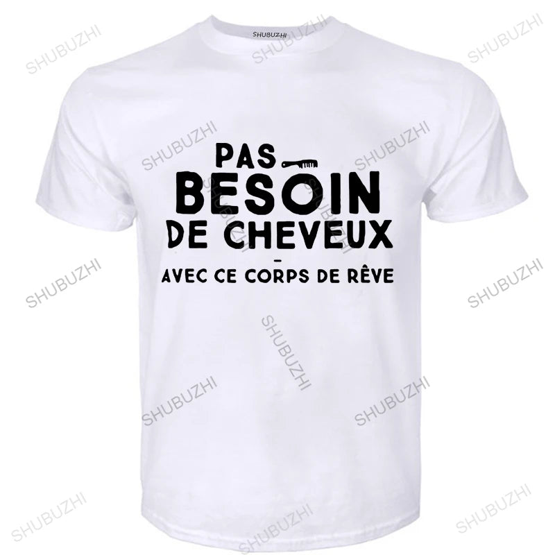 T-shirt Personnalisé "Pas besoin de cheveux avec ce rêve corps"